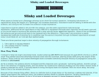 Slinky and loaded beverages