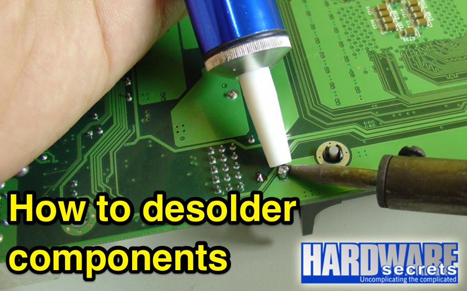 How to desolder components