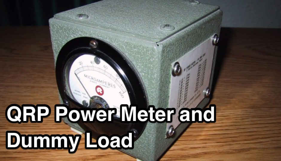 QRP Power Meter and Dummy Load