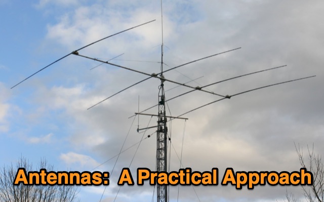 A Practical Approach to Ham Radio Antennas