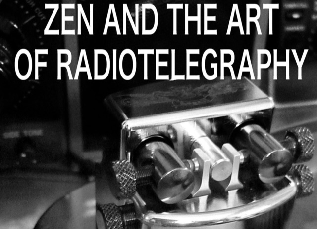 Zen and the Art of Radiotelegraphy