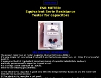 ESR METER: (Equivalent Serie Resistance of capacitors)